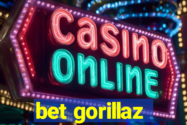 bet gorillaz